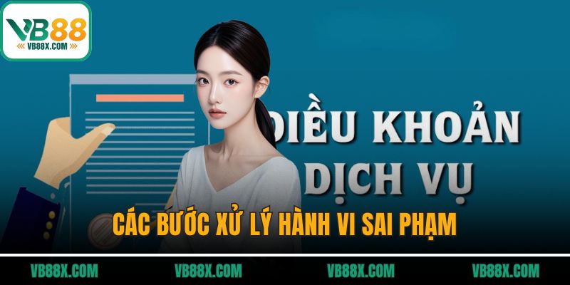 Điều Khoản Dịch Vụ Các bước xử lý hành vi sai phạm